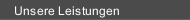 Unsere Leistungen